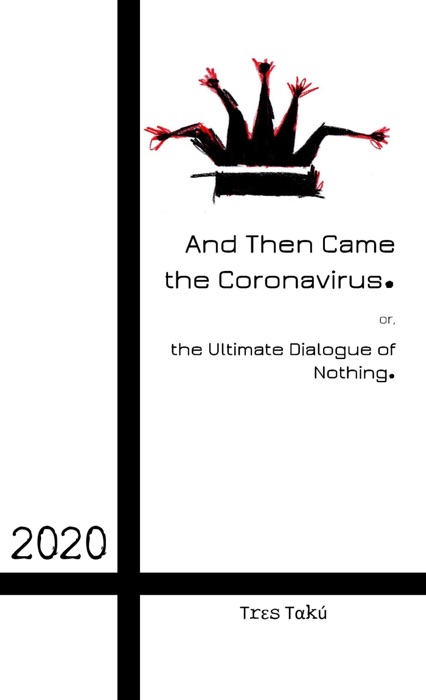And Then Came the Coronavirus.