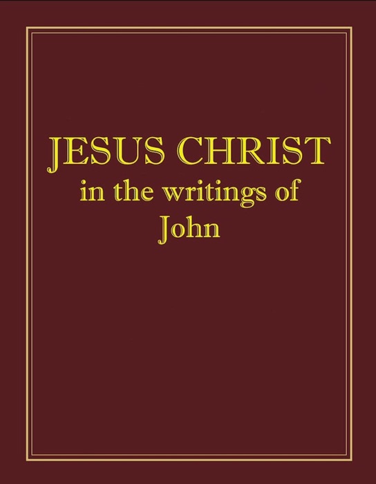 Jesus Christ in the writings of John