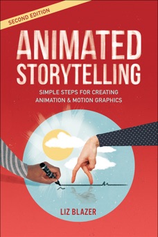 Animated Storytelling, 2/e - Liz Blazer