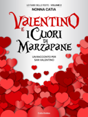 Valentino e i Cuori di Marzapane - Nonna Catia