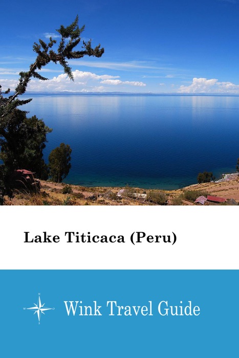 Lake Titicaca (Peru) - Wink Travel Guide