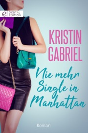 Nie mehr Single in Manhattan - Kristin Gabriel by  Kristin Gabriel PDF Download
