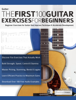The First 100 Guitar Exercises for Beginners - Joseph Alexander