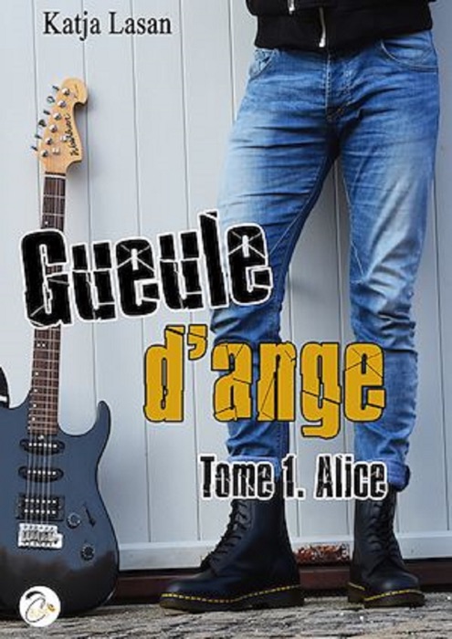 Gueule d'ange - Tome 1 : Alice