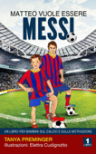 Matteo vuole essere Messi - Tanya Preminger