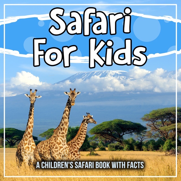 Safari For Kids: A Children's Safari Book With Facts
