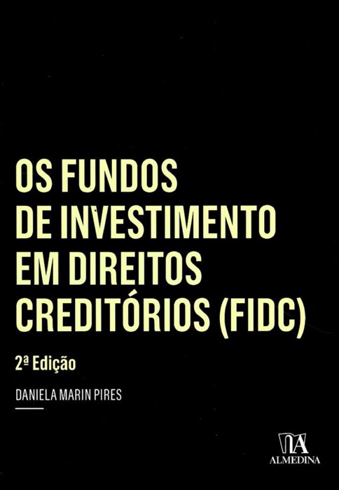 Os Fundos de Investimento em Direitos Creditórios (FIDC)