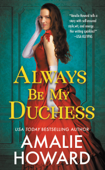 Always Be My Duchess - Amalie Howard