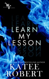 Learn My Lesson - Katee Robert by  Katee Robert PDF Download