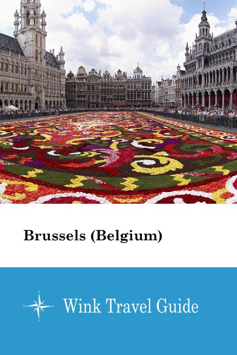 Brussels (Belgium) - Wink Travel Guide