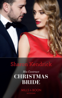Sharon Kendrick - His Contract Christmas Bride artwork