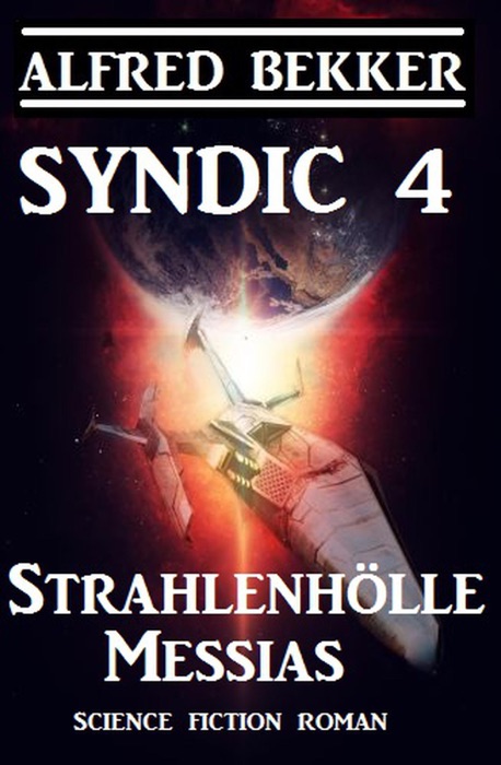 Syndic 4 - Strahlenhölle Messias