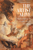 The Artist Alive - Christopher Pramuk