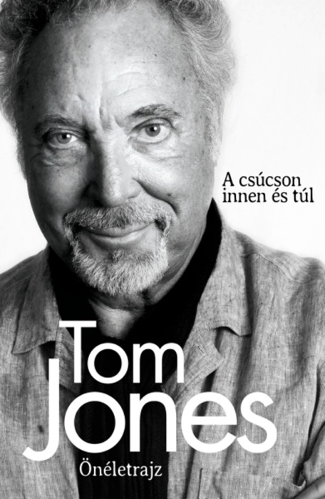 Tom Jones - Önéletrajz