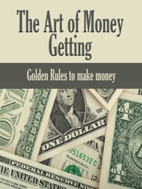The Art of Money Getting - P. T. Barnum by  P. T. Barnum PDF Download