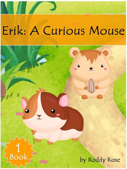 Erik: A Curious Mouse Book