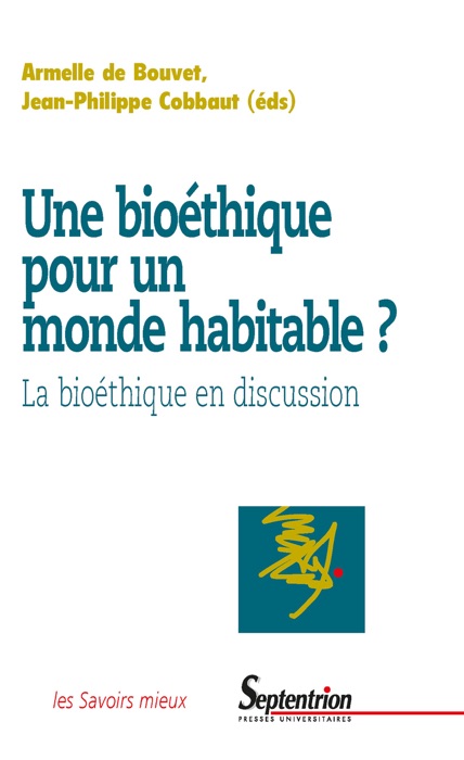 Une bioéthique pour un monde habitable ?