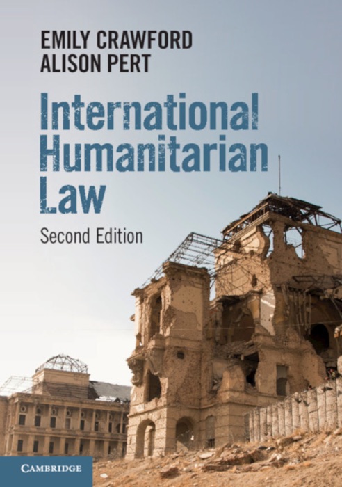 International Humanitarian Law: Second Edition