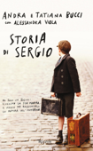 Storia di Sergio - Andra Bucci, Tatiana Bucci & Alessandra Viola