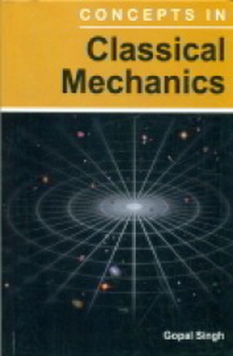 Concepts In Classical Mechanics