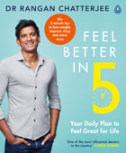 Feel Better In 5 - Dr Rangan Chatterjee