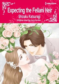 Expecting the Fellani Heir - Shizuku Katsuragi & Lucy Gordon by  Shizuku Katsuragi & Lucy Gordon PDF Download