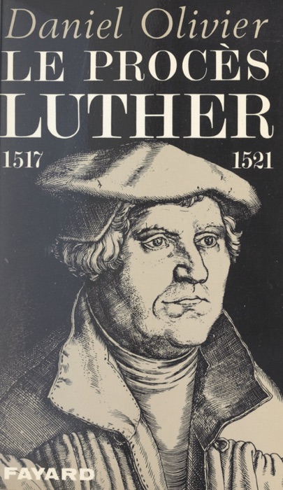 Le procès Luther, 1517-1521