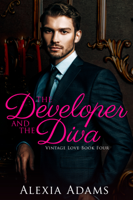 Alexia Adams - The Developer and The Diva (Vintage Love Book 4) artwork