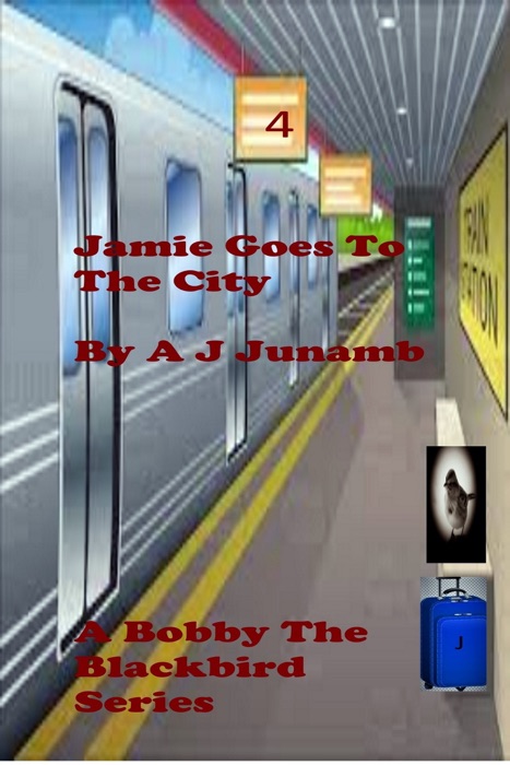 Bobby The Blackbird: Jamie Goes To The City