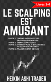 Le Scalping est amusant! - Heikin Ashi Trader