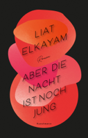Liat Elkayam - Aber die Nacht ist noch jung artwork