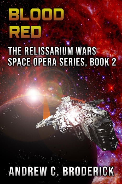 Blood Red: The Relissarium Wars Space Opera Series, Book 2