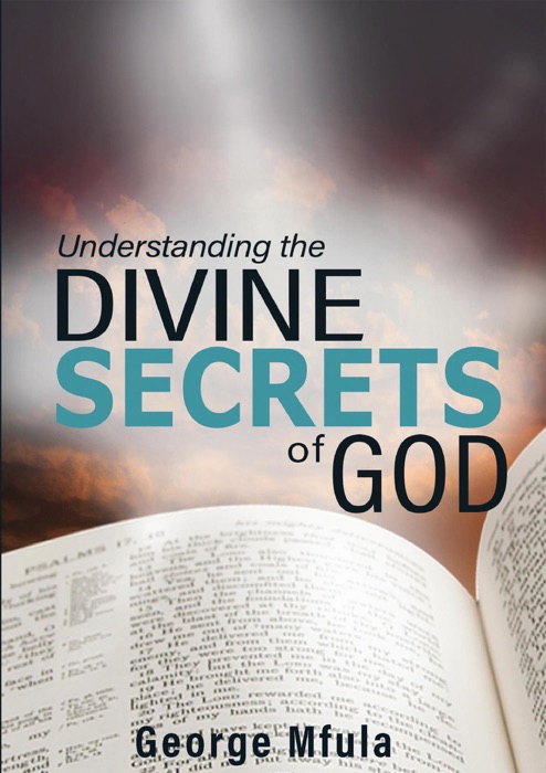 Understanding the Divine Secrets of God
