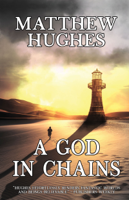 Matthew Hughes - A God in Chains artwork