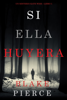 Si Ella Huyera (Un Misterio Kate Wise — Libro 5) - Blake Pierce