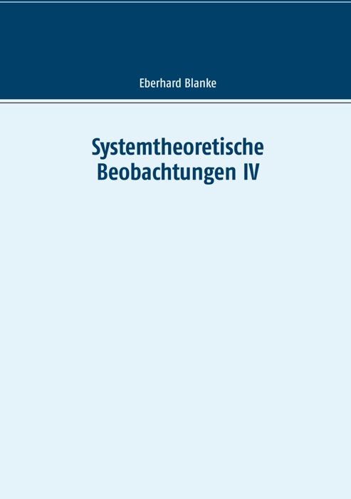 Systemtheoretische Beobachtungen IV