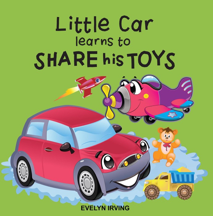 Little Car Learns to Share his Toys