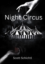 Night Circus - Scott Schichtl Cover Art