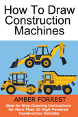 Construction Machines - Amber Forrest