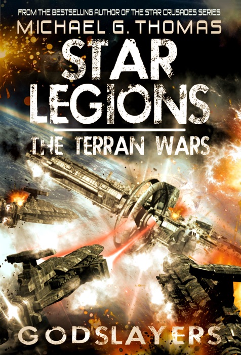 Godslayers (Star Legions: The Terran Wars Book 3)