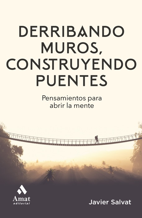 Derribando muros, construyendo puentes.