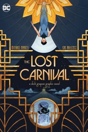 The Lost Carnival: A Dick Grayson Graphic Novel - Michael Moreci & Sas Milledge by  Michael Moreci & Sas Milledge PDF Download