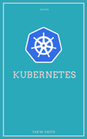 Tab W. Keith - Kubernetes: container management technology developed in Google artwork