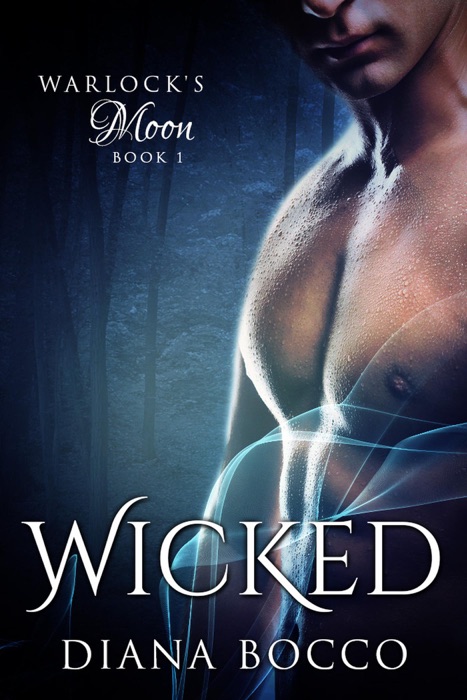 Wicked (Warlock's Moon, #1)