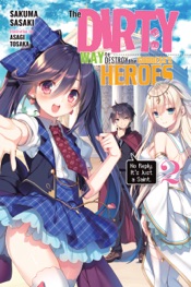 The Dirty Way to Destroy the Goddess's Heroes, Vol. 2 (light novel)