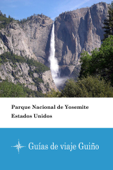 Parque Nacional de Yosemite (Estados Unidos) - Guías de viaje Guiño Book Cover