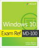 Andrew Bettany & Andrew Warren - Windows 10 Exam Ref MD-100 artwork