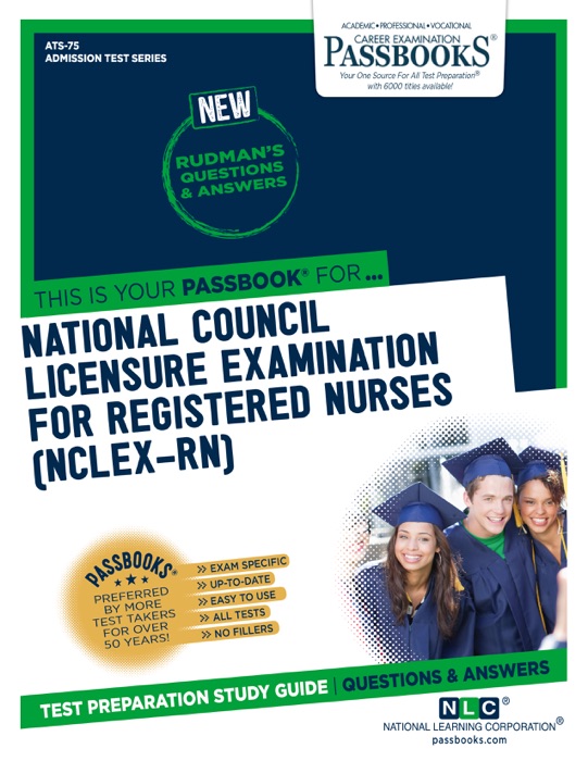 NATIONAL COUNCIL LICENSURE EXAMINATION FOR REGISTERED NURSES (NCLEX-RN)
