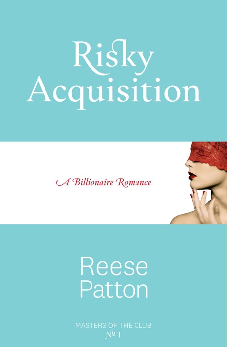 Risky Acquisition: A Billionaire Romance