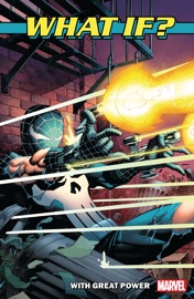 What If? With Great Power - Sebastian Girner, Leah Williams, Gerry Conway, Carl Potts, Ethan Sacks & Bryan Edward Hill by  Sebastian Girner, Leah Williams, Gerry Conway, Carl Potts, Ethan Sacks & Bryan Edward Hill PDF Download